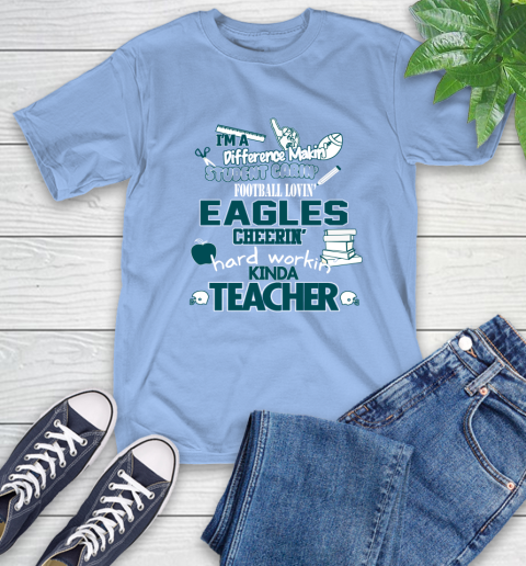 Philadelphia Eagles NFL I'm A Difference Making Student Caring Football Loving Kinda Teacher T-Shirt 12