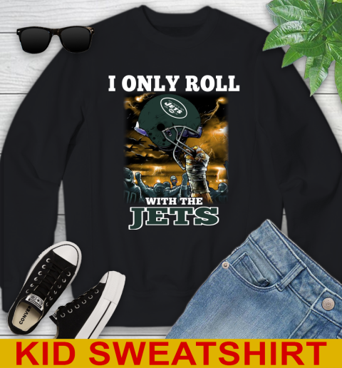 New York Jets NFL Football I Only Roll With My Team Sports Youth Sweatshirt