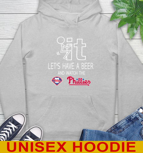 Philadelphia Phillies Baseball MLB Let's Have A Beer And Watch Your Team Sports Hoodie 6