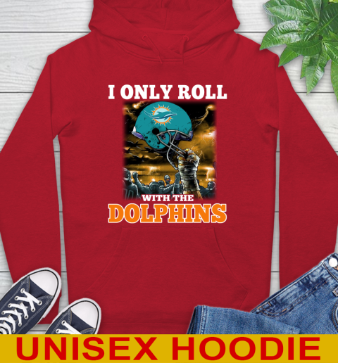Miami Dolphins NFL Football I Only Roll With My Team Sports Hoodie 10
