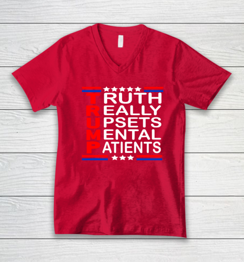 Trump Really Upsets Mental Patients V-Neck T-Shirt 5