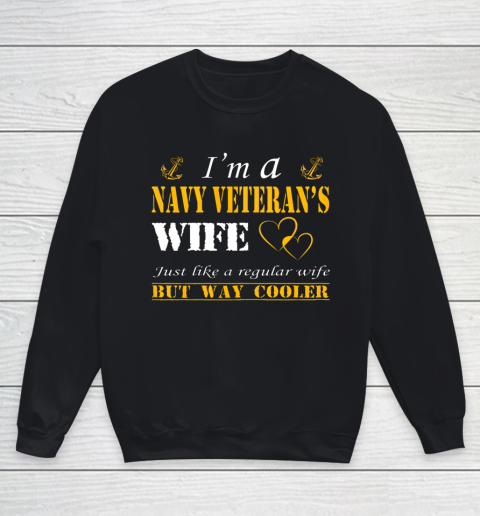 Womens I am a Navy veterans wife t shirt Navy veteran Youth Sweatshirt