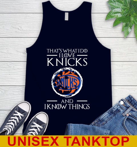 New York Knicks NBA Basketball That's What I Do I Love My Team And I Know Things Game Of Thrones 68