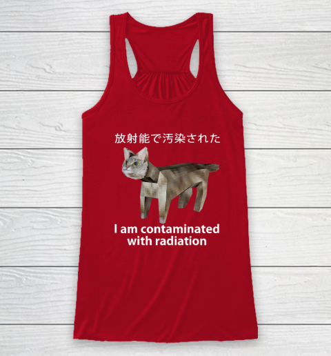 I Am Contaminated With Radiation Japanese Cat Meme Racerback Tank 3