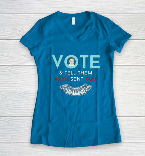 Vote Tell Them Ruth Sent You Notorious RBG Women's V-Neck T-Shirt 5