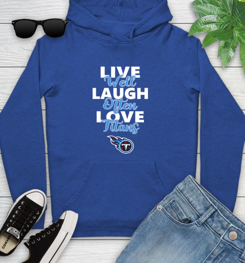 NFL Football Tennessee Titans Live Well Laugh Often Love Shirt Youth Hoodie 9