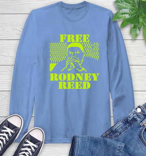 Freee rodney reed Long Sleeve T-Shirt 13 Freee rodney reed Long Sleeve T-Shirt - Image 13