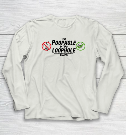 Poophole Is The Loophole Christians Against Premarital Sex Long Sleeve T-Shirt 7
