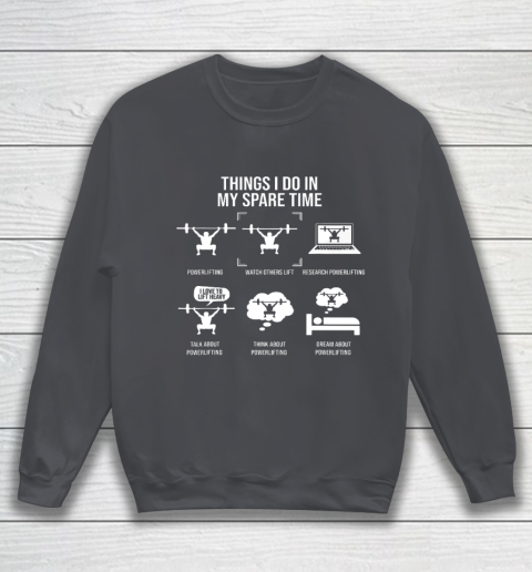 Things I Do In My Spare Time Powerlifting Powerlifter Sweatshirt 4