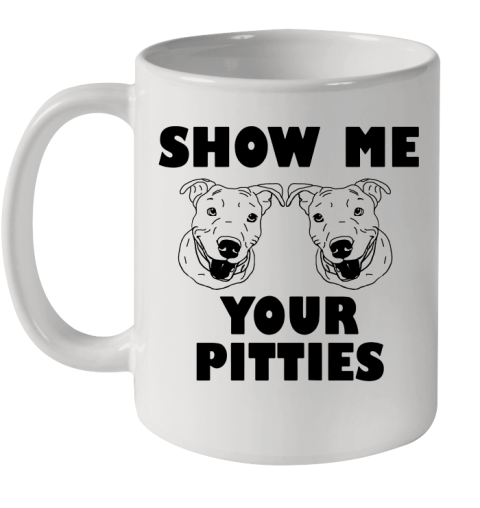 Show me your pitties dog tshirt 244