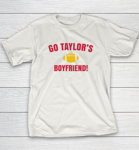 Go Taylor's Boyfriend Travis Kelce Youth T-Shirt