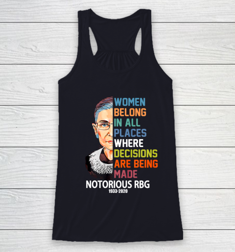 Notorious RBG 1933  2020 Women Belong In All Places Ruth Bader Ginsburg Racerback Tank 7