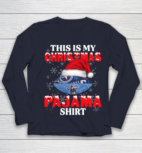 Tennessee Titans This Is My Christmas Pajama Shirt NFL Youth Long Sleeve 2
