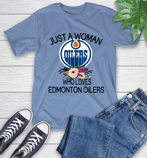 NHL Just A Woman Who Loves Edmonton Oilers Hockey Sports T-Shirt 11