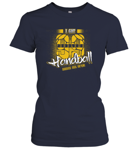 I Got 99 Problems Handball Solves All Of'em Women's T-Shirt 3 I Got 99 Problems Handball Solves All Of'em Women's T-Shirt - Image 3