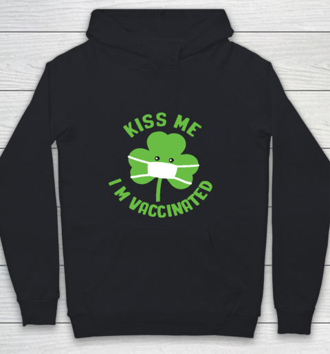 Kiss me I'm Vaccinated Funny Patrick's Day Youth Hoodie