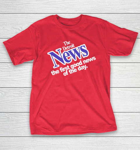 DETROIT NEWS THE FIRST GOOD NEWS OF THE DAY T-Shirt 9