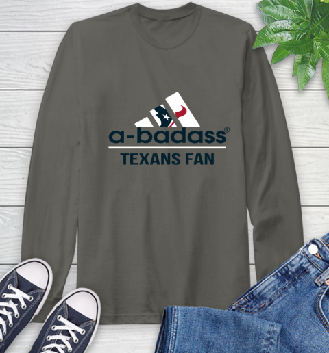 NFL A Badass Houston Texans Fan Adidas Football Sports Long Sleeve T-Shirt 9