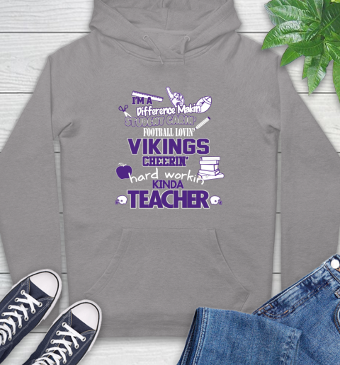 Minnesota Vikings NFL I'm A Difference Making Student Caring Football Loving Kinda Teacher Hoodie 6