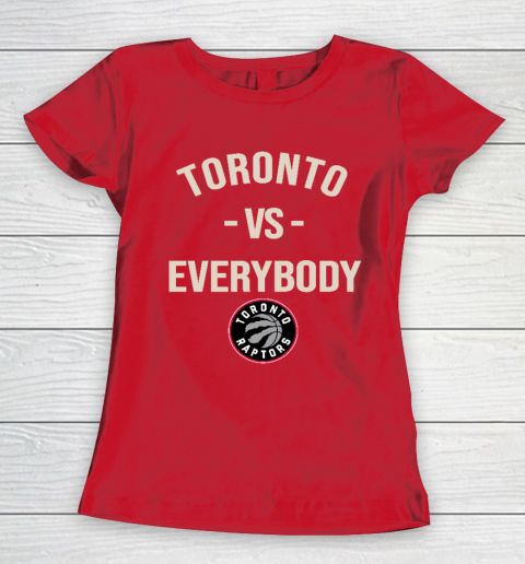 Toronto Raptors Vs Everybody Women's T-Shirt 9