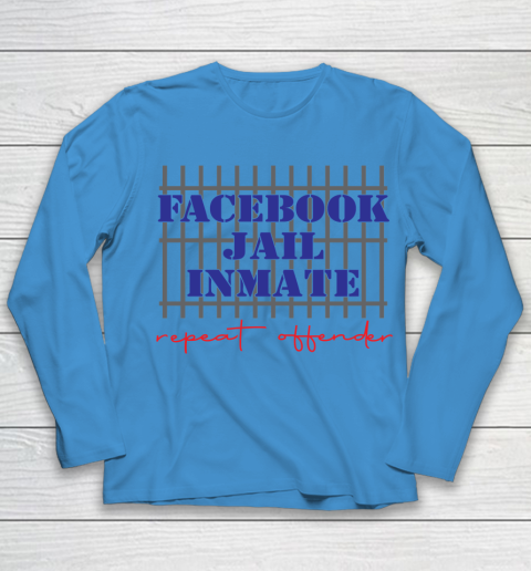 Facebook Jail tshirt Inmate Repeat Offender  FB Jail Youth Long Sleeve 4