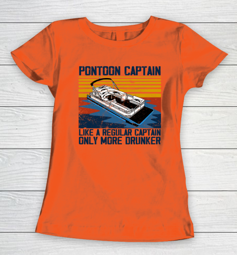 Pontoon Captain Like A Regular Captain Only More Drunker Women's T-Shirt 2