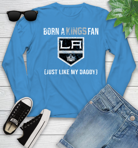 NHL Los Angeles Kings Hockey Loyal Fan Just Like My Daddy Shirt Youth Long Sleeve 7