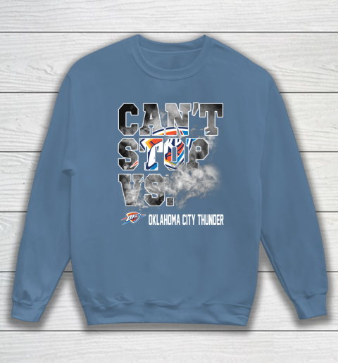 NBA Oklahoma City Thunder Basketball Can't Stop Vs Sweatshirt 6