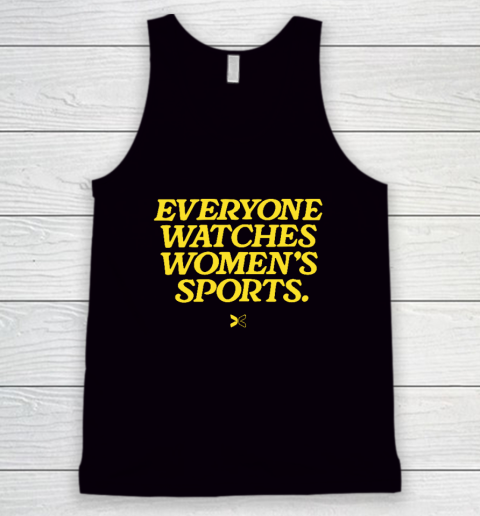 Everyone Watches Women's Sports Tank Top