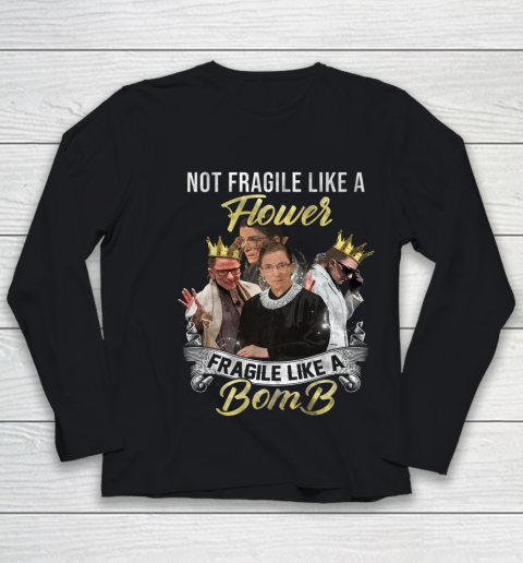 Women Not Fragile Like A Flower But A Bomb Ruth Ginsburg RBG Youth Long Sleeve
