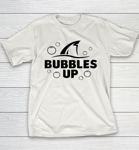 Bubbles Up shirt funny Shark Bubbles Up Youth T-Shirt