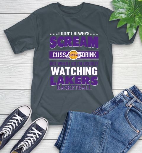 Los Angeles Lakers NBA Basketball I Scream Cuss Drink When I'm Watching My Team T-Shirt 10