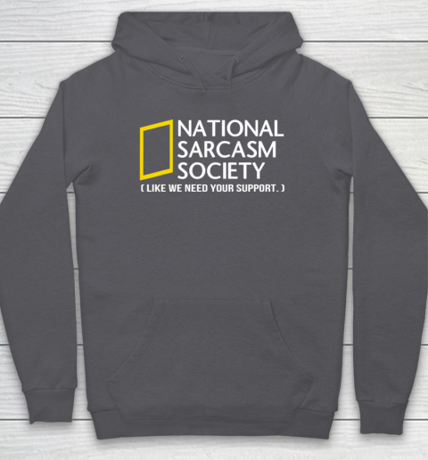National sarcasm society Hoodie 4