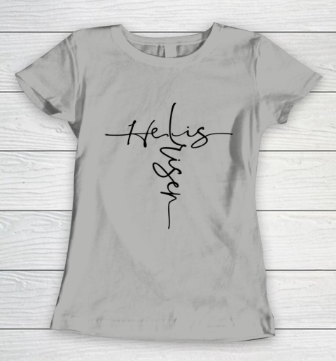 Easter He is Risen Cross Christian Women's T-Shirt 8