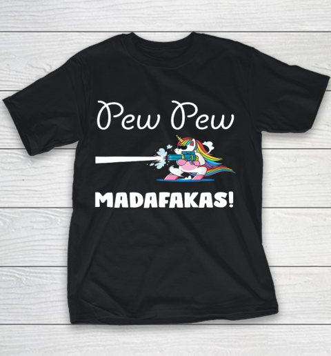 Unicorn PewPewPew Madafakas Unicorn Crazy Pew Gift Funny Youth T-Shirt