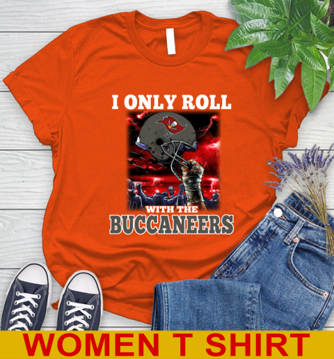 Tampa Bay Buccaneers NFL Football I Only Roll With My Team Sports Women's T-Shirt 3