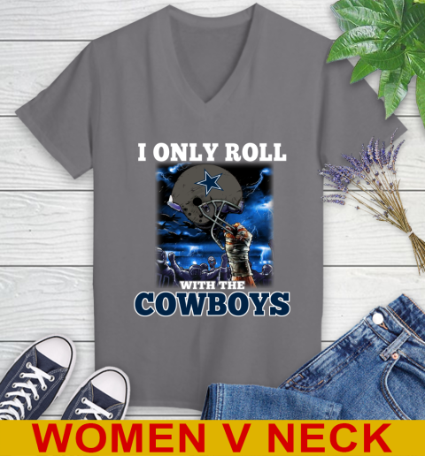 Dallas Cowboys NFL Football I Only Roll With My Team Sports Women's V-Neck T-Shirt 11