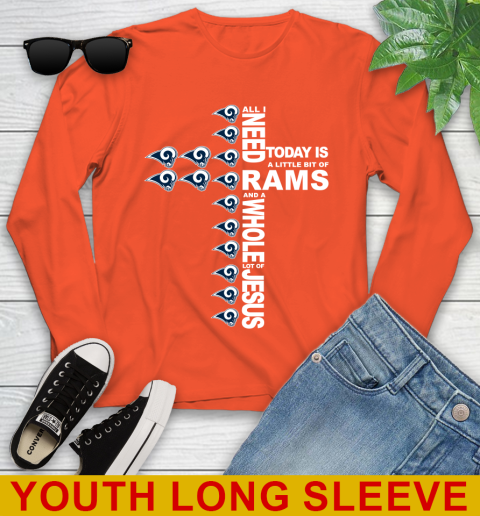 NFL All I Need Today Is A Little Bit Of Los Angeles Rams Cross Shirt Youth Long Sleeve 3