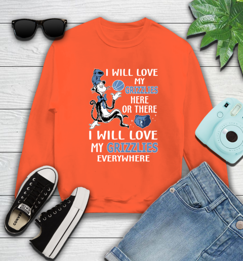NBA Basketball Memphis Grizzlies I Will Love My Grizzlies Everywhere Dr Seuss Shirt Sweatshirt 3