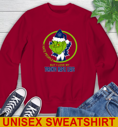 Toronto Maple Leafs NHL Christmas Grinch I Hate People But I Love My Favorite Hockey Team Sweatshirt 7