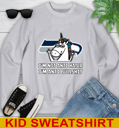 Seattle Seahawks NFL Football Unicorn I'm Not Anti Hater I'm Anti Bullshit Youth Sweatshirt 4