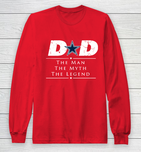 Dallas Cowboys NFL Football Dad The Man The Myth The Legend Long Sleeve T-Shirt - Image 8
