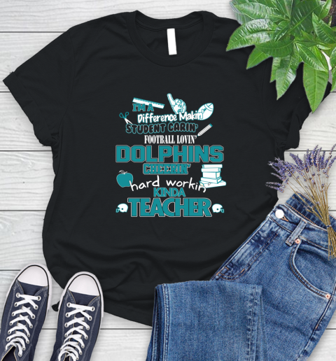 Miami Dolphins NFL I'm A Difference Making Student Caring Football Loving Kinda Teacher Women's T-Shirt