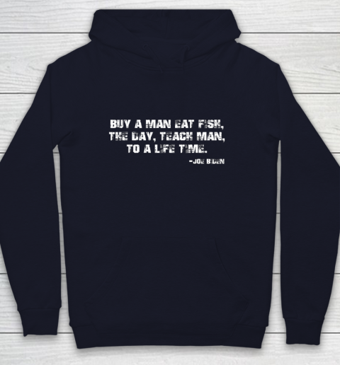 Biden Buy a man eat fish the day teach man to a life time Youth Hoodie 2