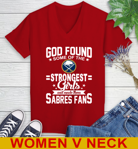Buffalo Sabres NHL Football God Found Some Of The Strongest Girls Adoring Fans Women's V-Neck T-Shirt 10