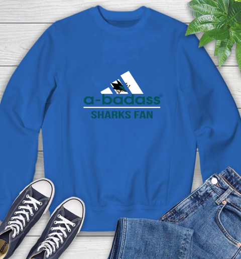 NHL A Badass San Jose Sharks Fan Adidas Hockey Sports Sweatshirt 9