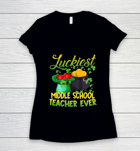 Luckiest Middle School Teacher Ever St Patricks Day Women's V-Neck T-Shirt