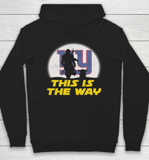 New York Giants NFL Football Star Wars Yoda And Mandalorian This Is The Way Hoodie