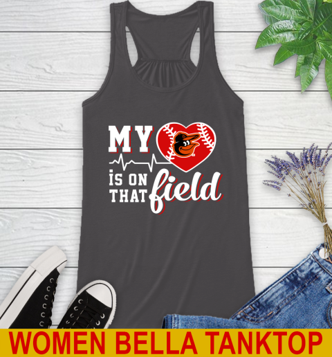 MLB My Heart Is On That Field Baseball Sports Baltimore Orioles Racerback Tank 10