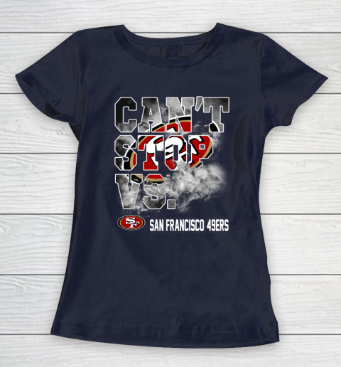 NFL San Francisco 49ers Can't Stop Vs Women's T-Shirt 2